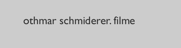 othmar schmiderer. filme