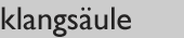 klangs&auml;ule