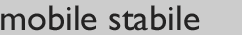 mobile stabile